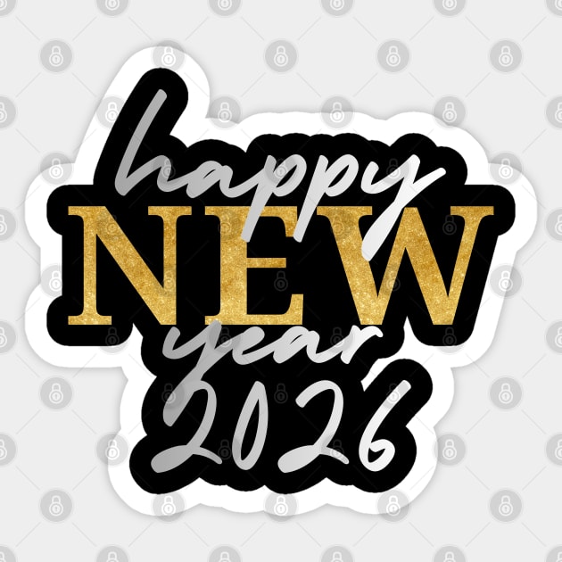 Happy New Years 2026 Sticker by Creatifly Graphic Tees
